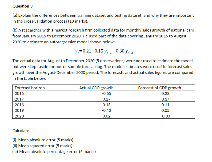 Question 3 (a) Explain the differences between training dataset and testing dataset,