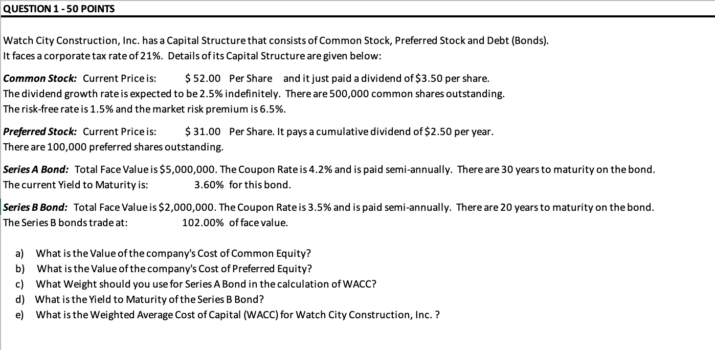 QUESTION 1 -50 POINTS Watch City Construction, Inc. has a Capital Structure