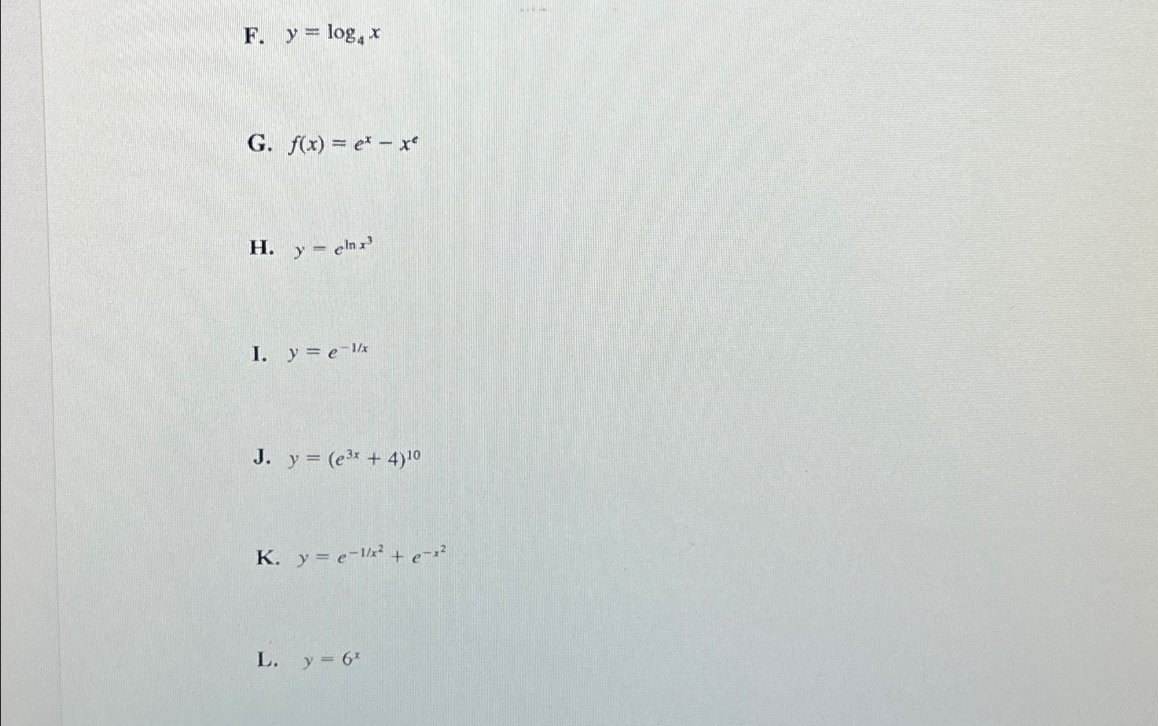 F. y=log, X G. f(x) = ex H. y = en x
