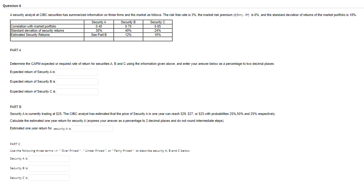 Question 6 A security analyst at CIBC securities has summarized information on