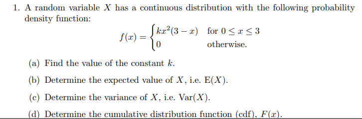 1. A random variable X has a continuous distribution with the following