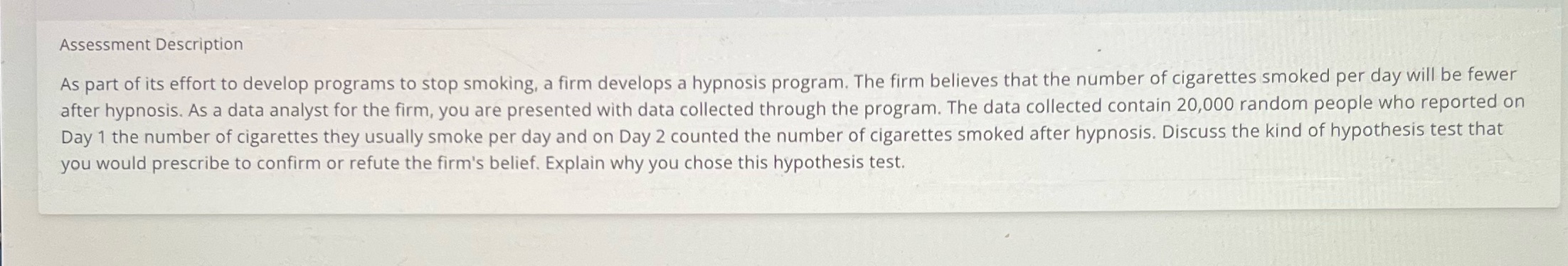 Assessment Description As part of its effort to develop programs to stop