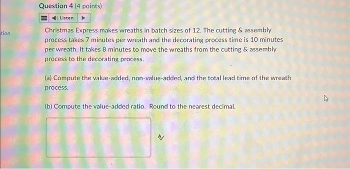 tion Question 4 (4 points) Listen Christmas Express makes wreaths in batch