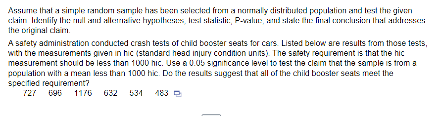 given claim. Identify the null and alternative hypotheses, test statistic, P-value, and