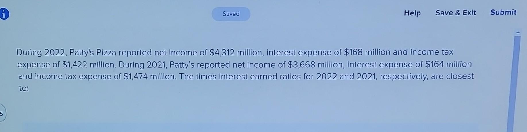 5 Saved Help Save & Exit Submit During 2022, Patty's Pizza reported