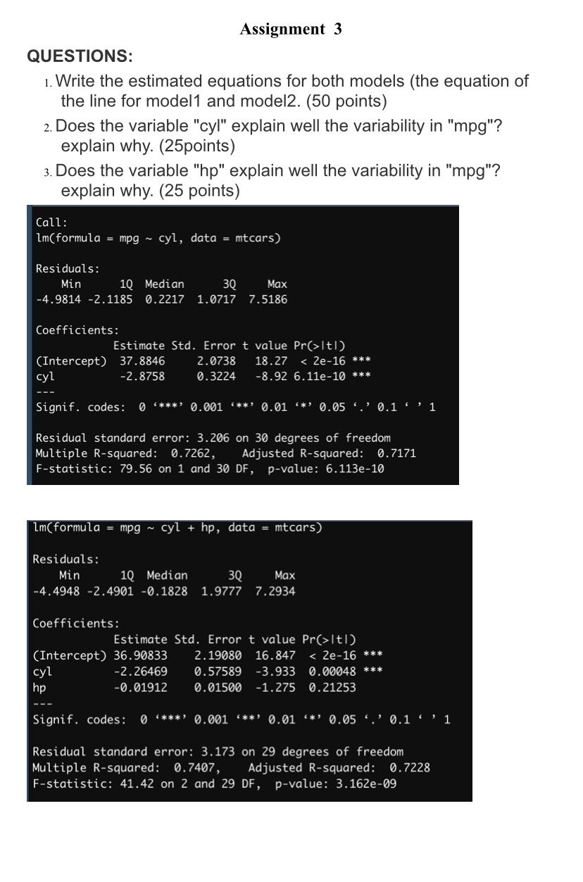 QUESTIONS: Assignment 3 1. Write the estimated equations for both models (the