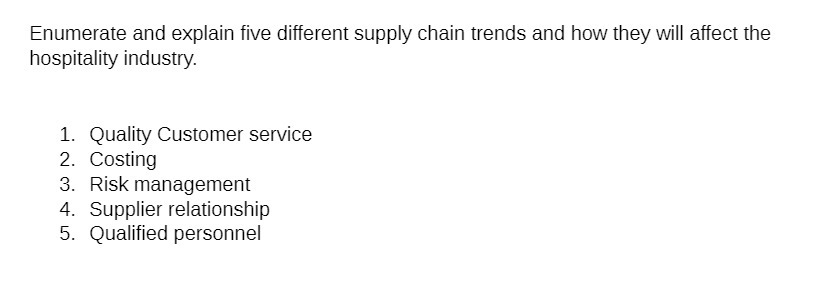 Enumerate and explain five different supply chain trends and how they will