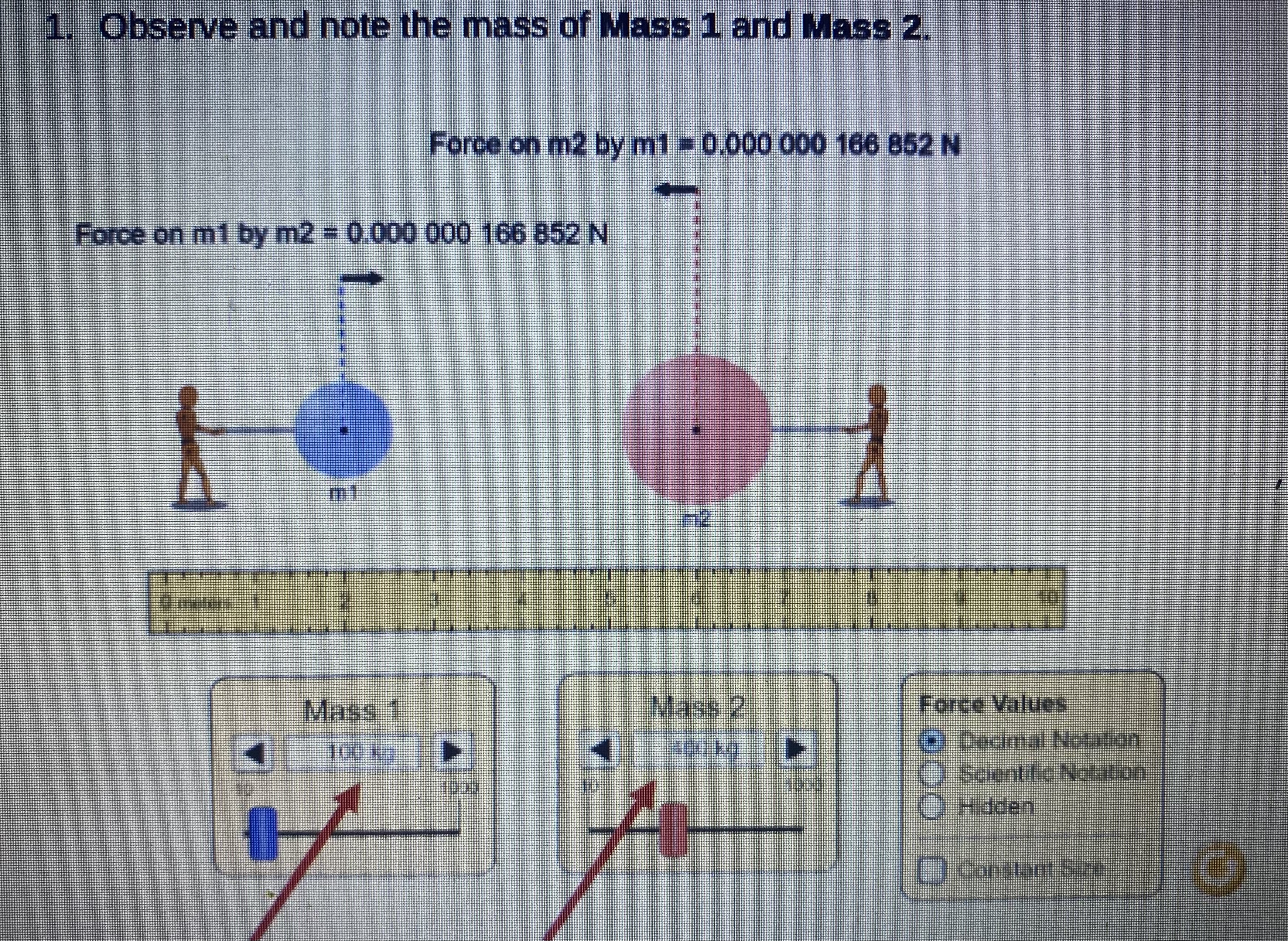 Force on m2 by m1 at two new distances apart. Note: You