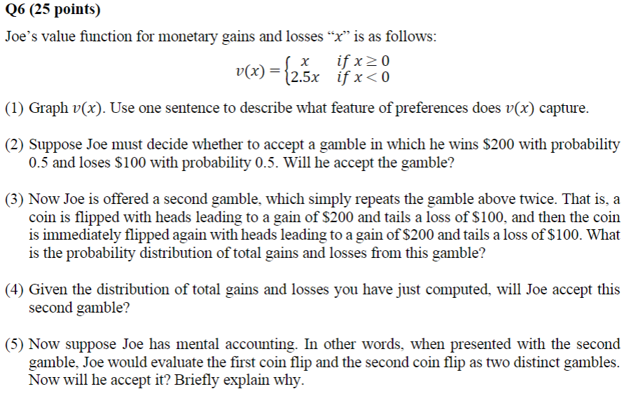 Q6 (25 points) Joe's value function for monetary gains and losses x
