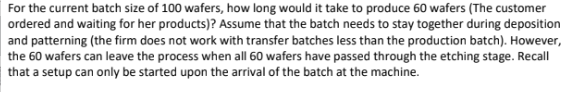 A has a processing time of 4 minutes per unit and a