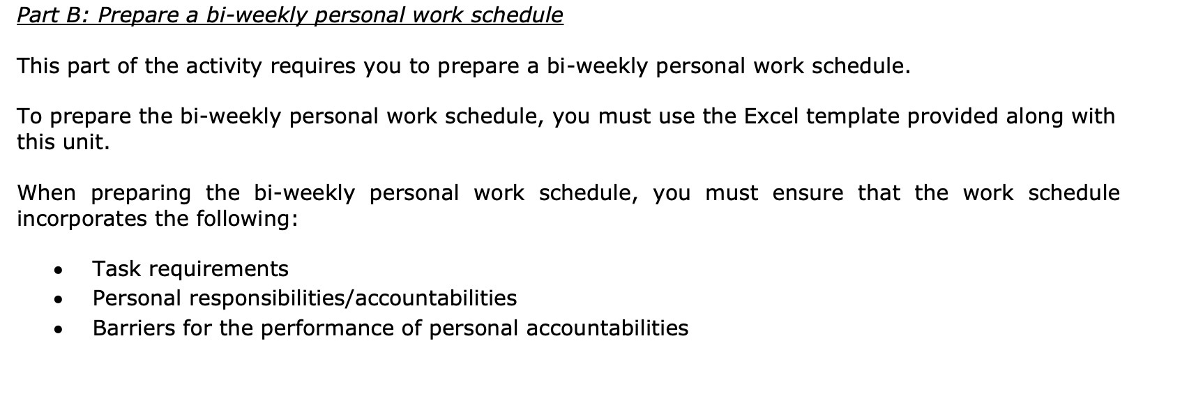 Part B: Prepare a bi-weekly personal work schedule This part of the
