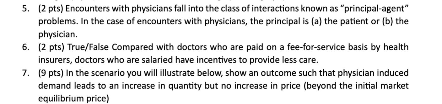 5. (2 pts) Encounters with physicians fall into the class of interactions