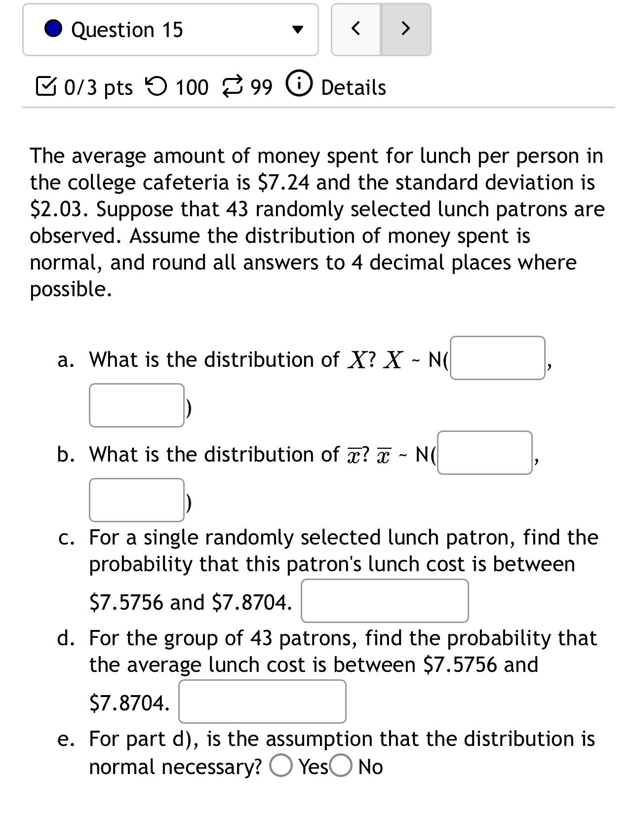 syrup that people put on their pancakes is normally distributed with mean