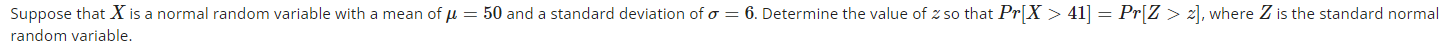 Suppose that X is a normal random variable with a mean of