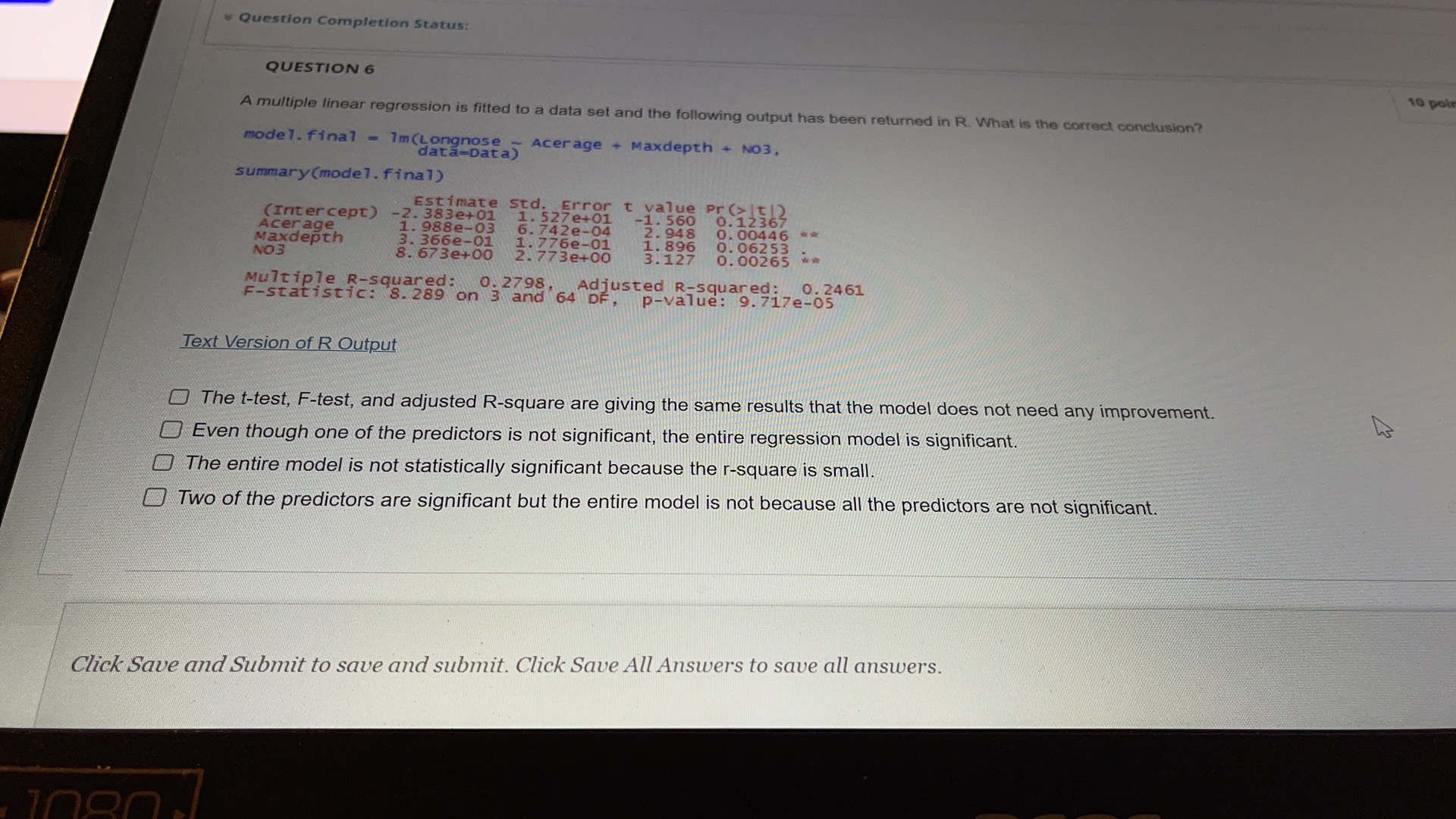 Question Completion Status: QUESTION 6 A multiple linear regression is fitted to