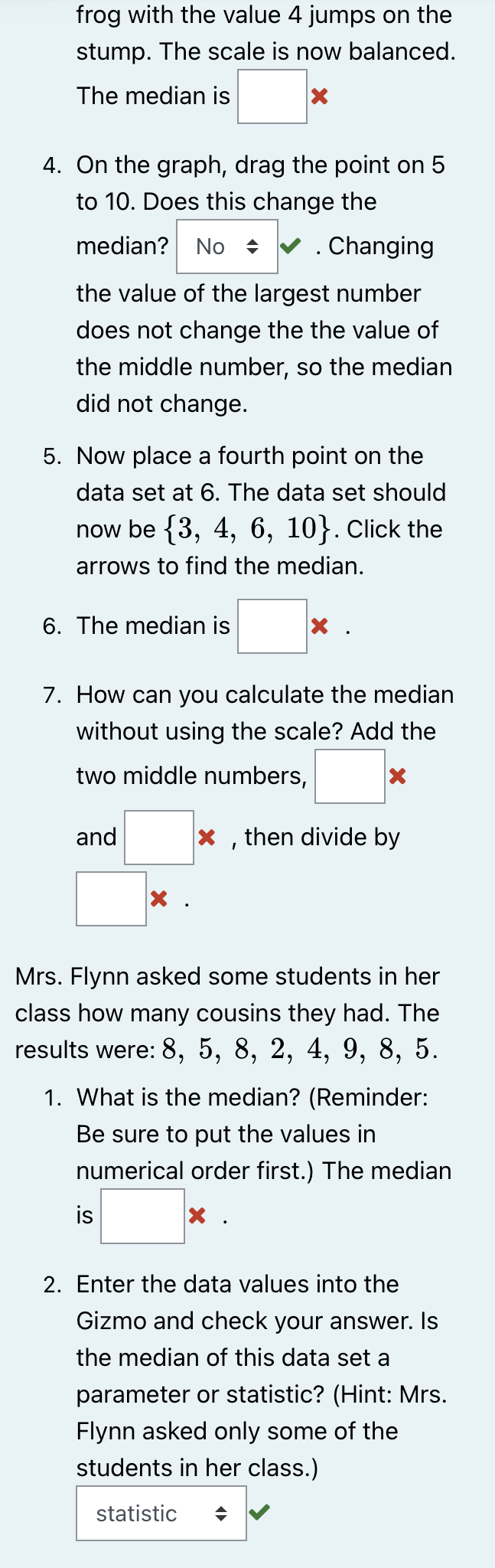 and 5 to the graph. The median is the data set is