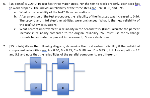 6. [15 points] A COVID-19 test has three major steps. For the