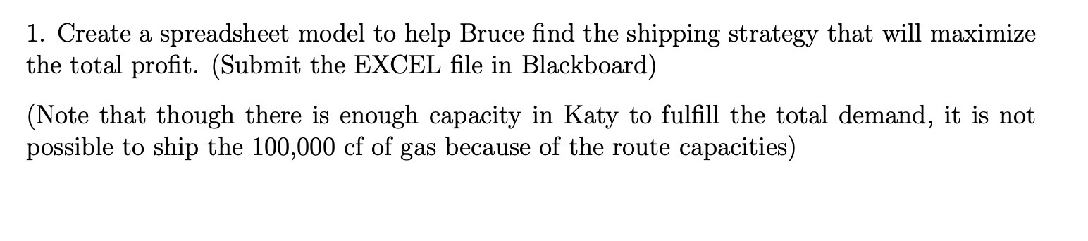 1. Create a spreadsheet model to help Bruce find the shipping strategy