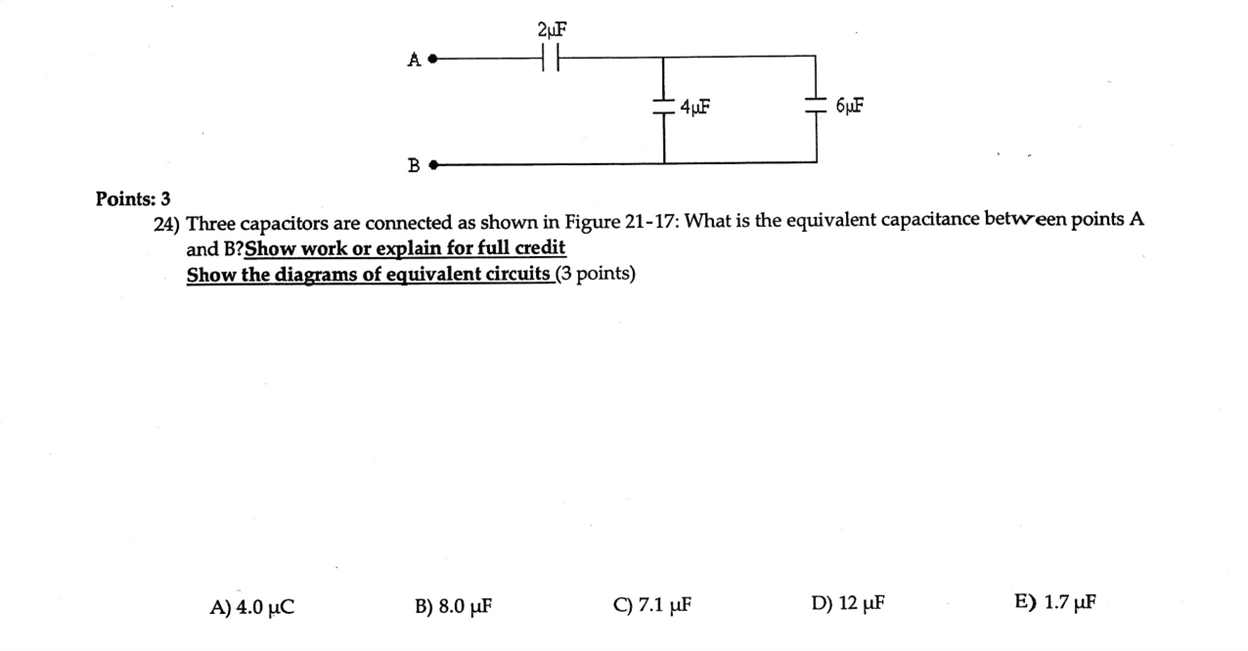 B 2F 4F 6F Points: 3 24) Three capacitors are connected as