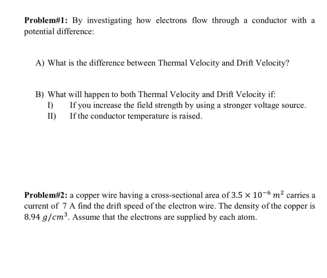 Problem #1: By investigating how electrons flow through a conductor with a