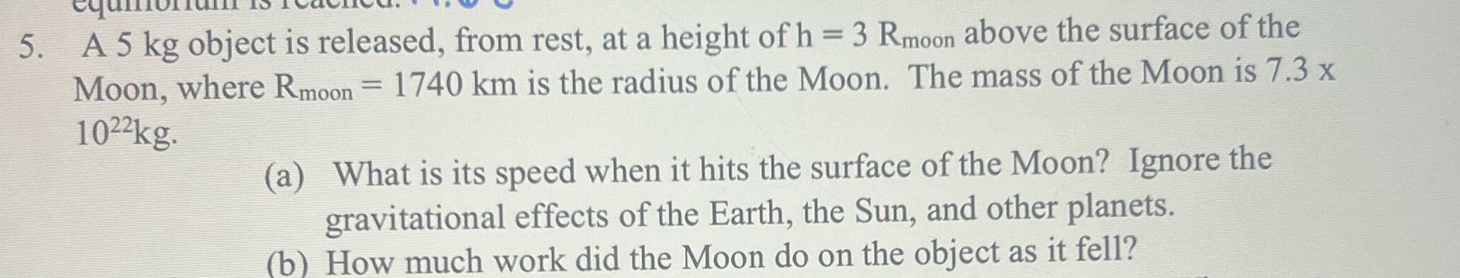 5. A 5 kg object is released, from rest, at a height