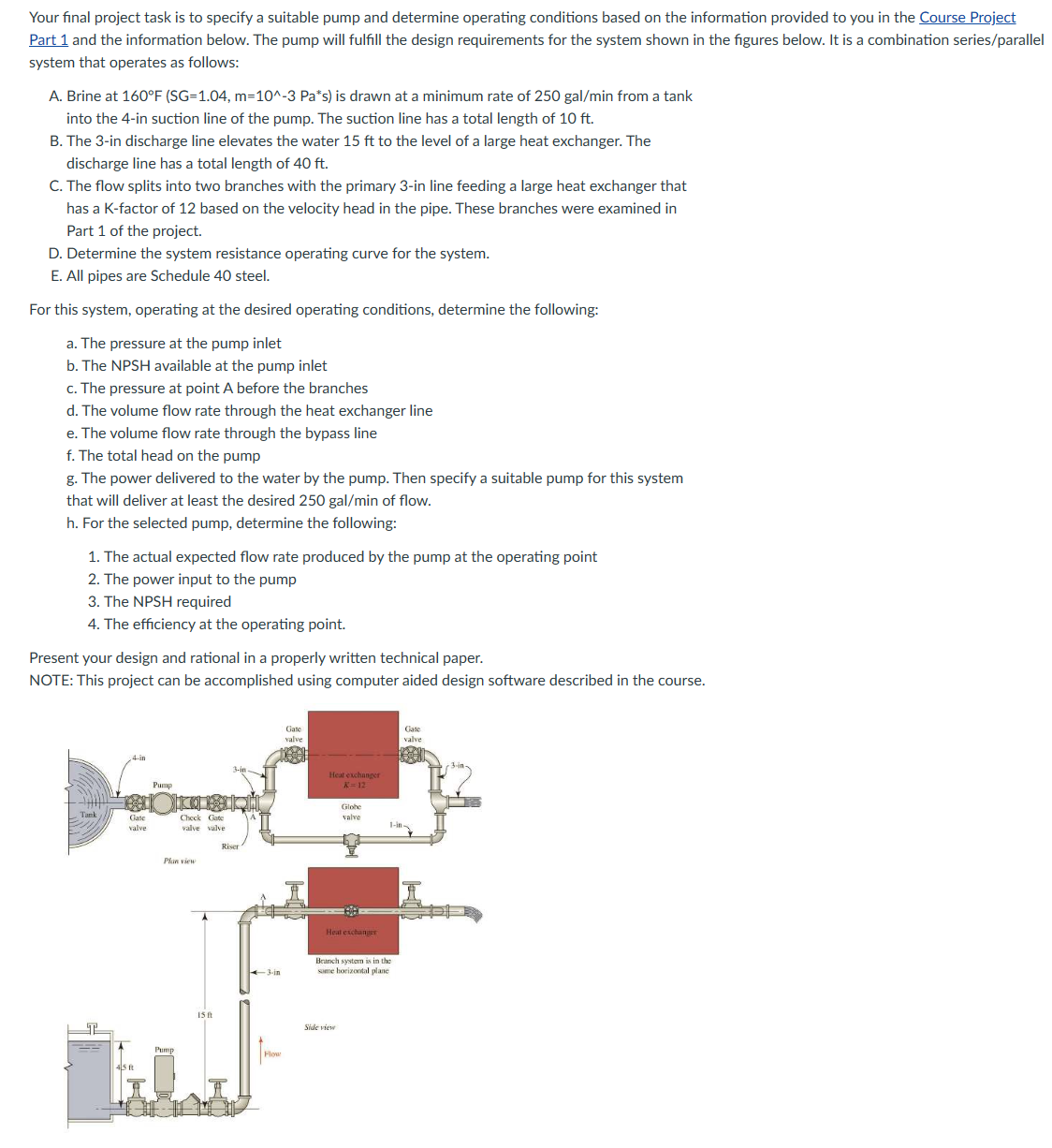 Your final project task is to specify a suitable pump and determine