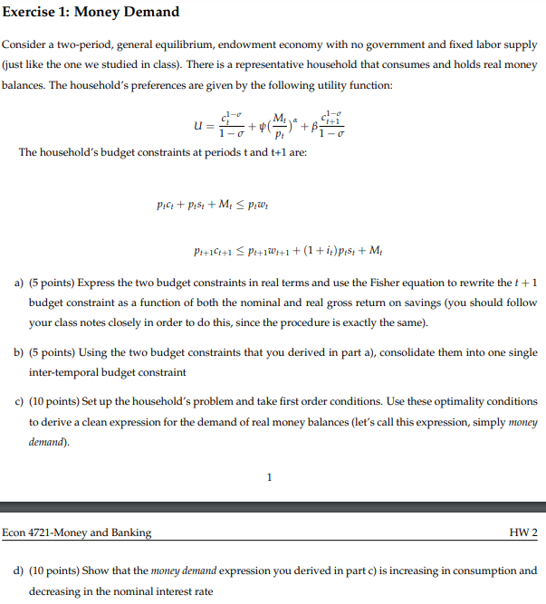 Exercise 1: Money Demand Consider a two-period, general equilibrium, endowment economy with