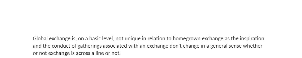 Global exchange is, on a basic level, not unique in relation to