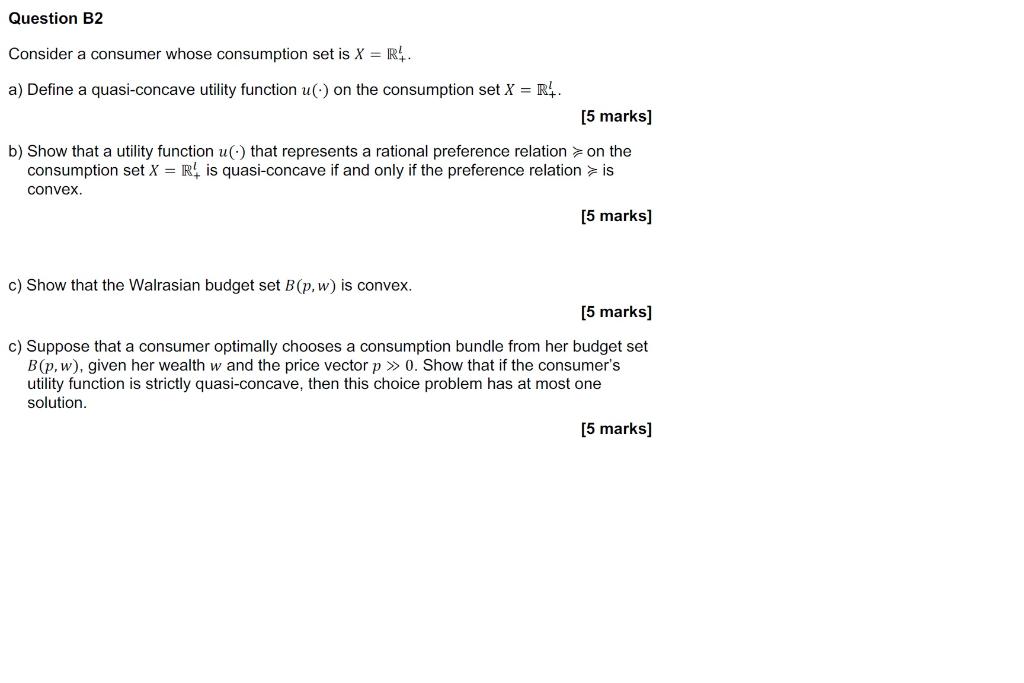 Question B2 Consider a consumer whose consumption set is X = R4.