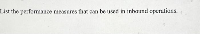 List the performance measures that can be used in inbound operations.