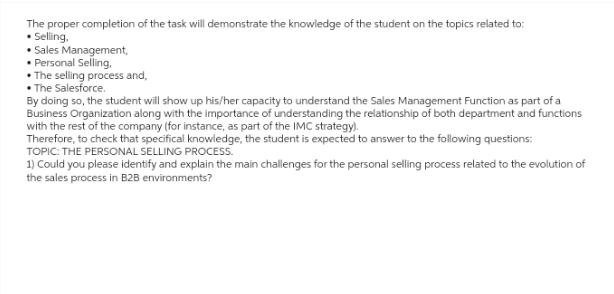 The proper completion of the task will demonstrate the knowledge of the