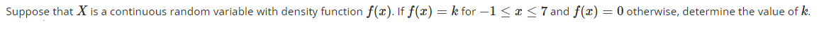 Suppose that X is a continuous random variable with density function f(x).