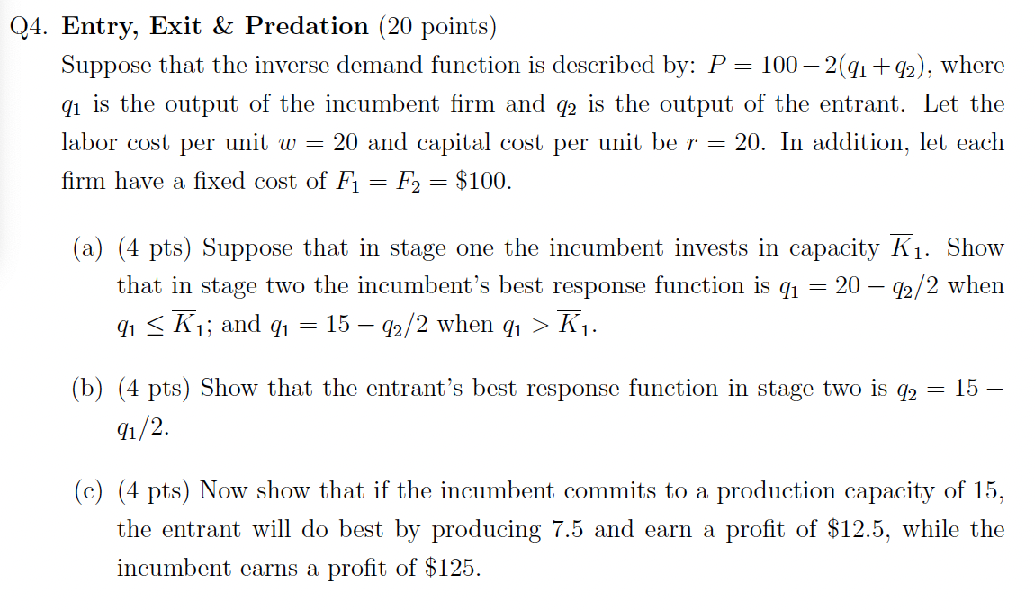 Q4. Entry, Exit & Predation (20 points) Suppose that the inverse demand