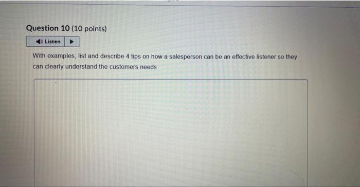 Question 10 (10 points) Listen With examples, list and describe 4 tips