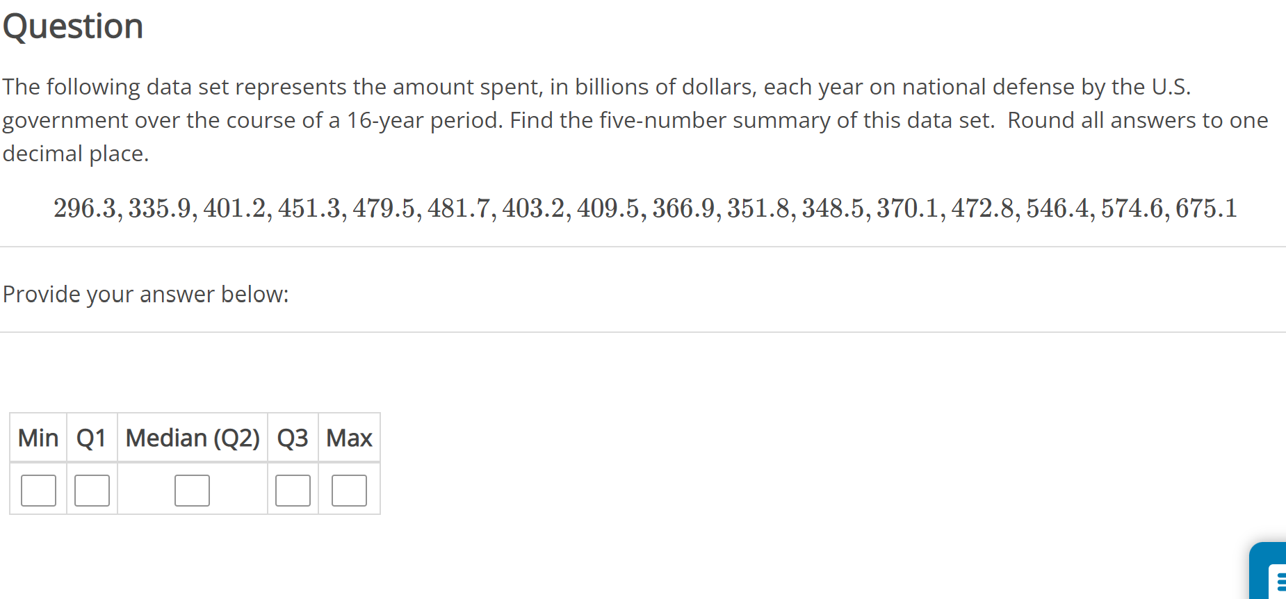 Question The following data set represents the amount spent, in billions of