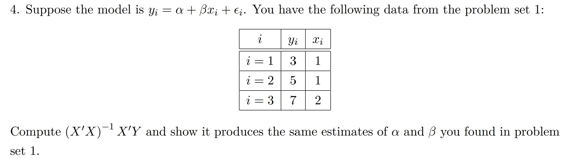 4. Suppose the model is y = a + xi + i.