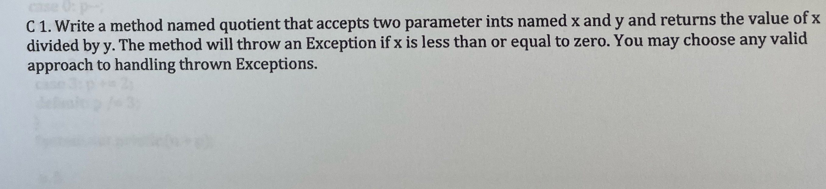 C 1. Write a method named quotient that accepts two parameter ints