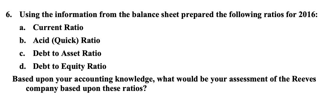to familiarize yourself with the business. Reeves Incorporated Balance Sheet December 31,