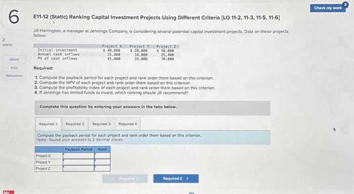 2 6 points E11-12 (Static) Ranking Capital Investment Projects Using Different Criteria