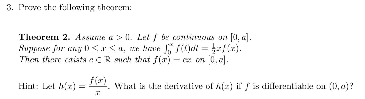 3. Prove the following theorem: Theorem 2. Assume a > 0. Let