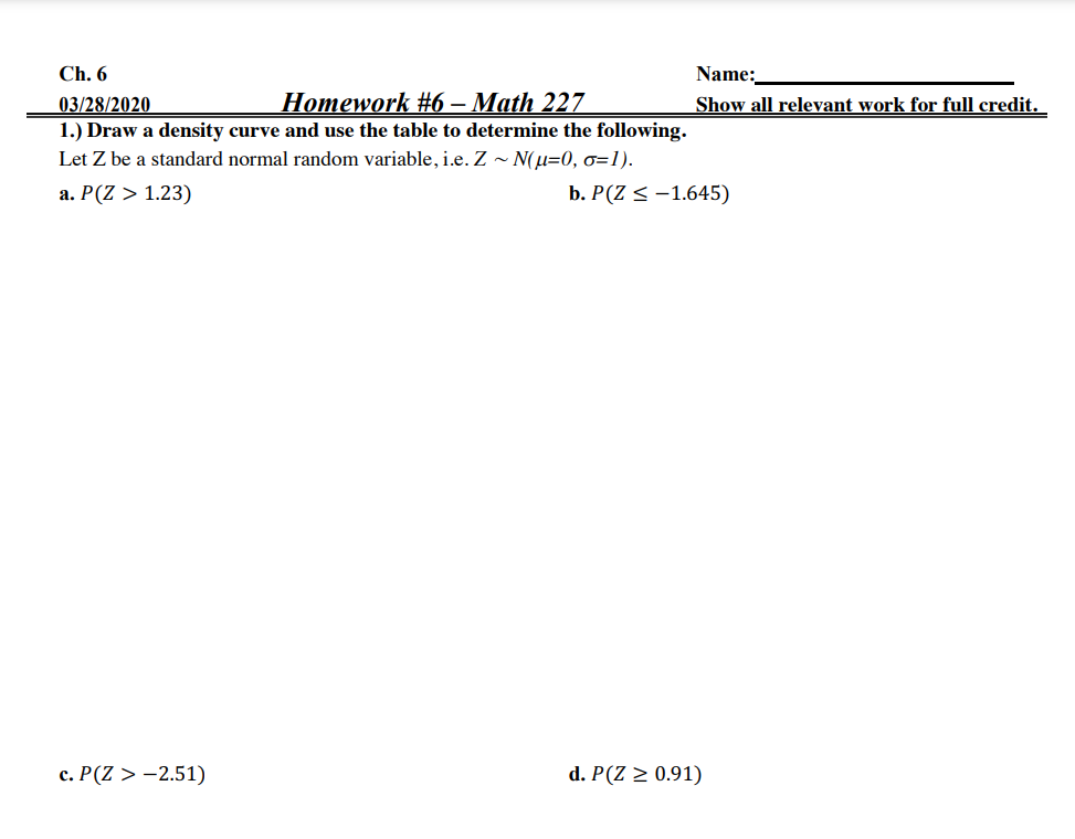 Ch. 6 03/28/2020 Homework #6 Math 227 1.) Draw a density curve
