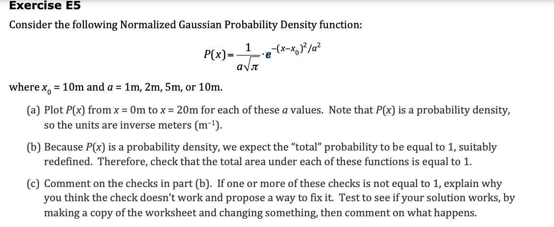 Exercise E5 Consider the following Normalized Gaussian Probability Density function: 1 P(x)=