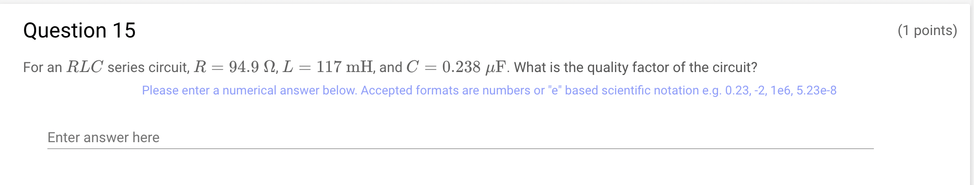 enter a numerical answer below. Accepted formats are numbers or "e" based