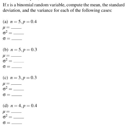 If x is a binomial random variable, compute the mean, the standard