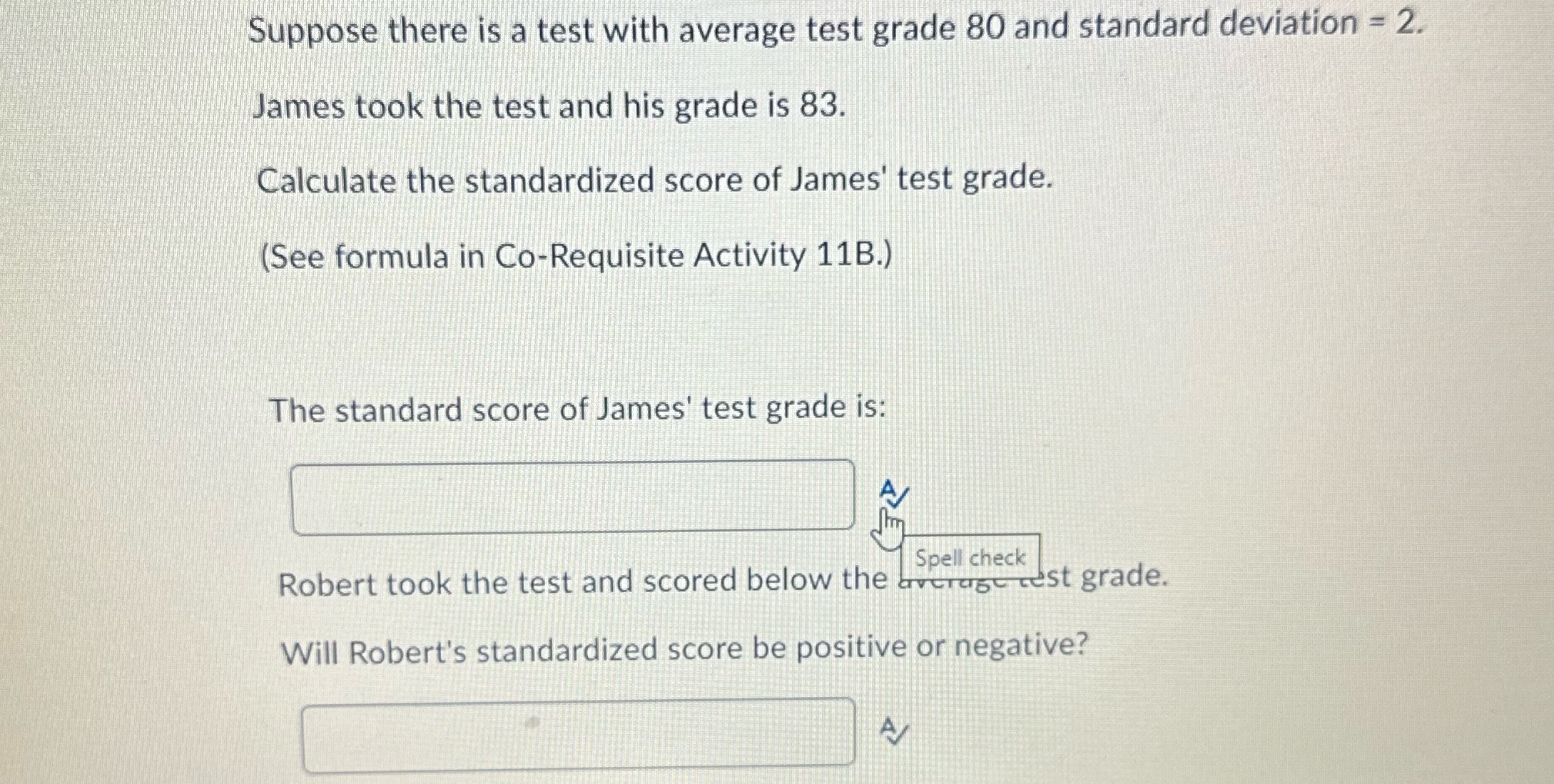 Suppose there is a test with average test grade 80 and standard