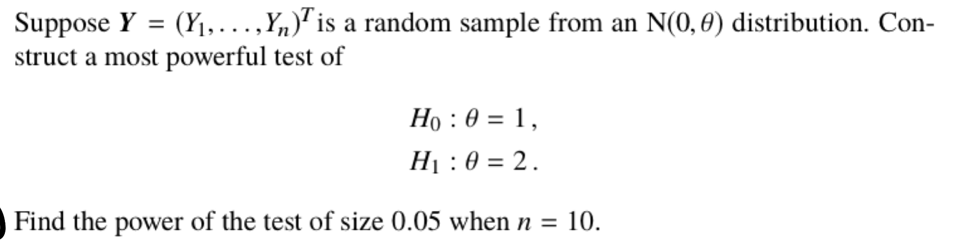 Suppose Y = (Y1,...,Y) is a random sample from an N(0,0) distribution.