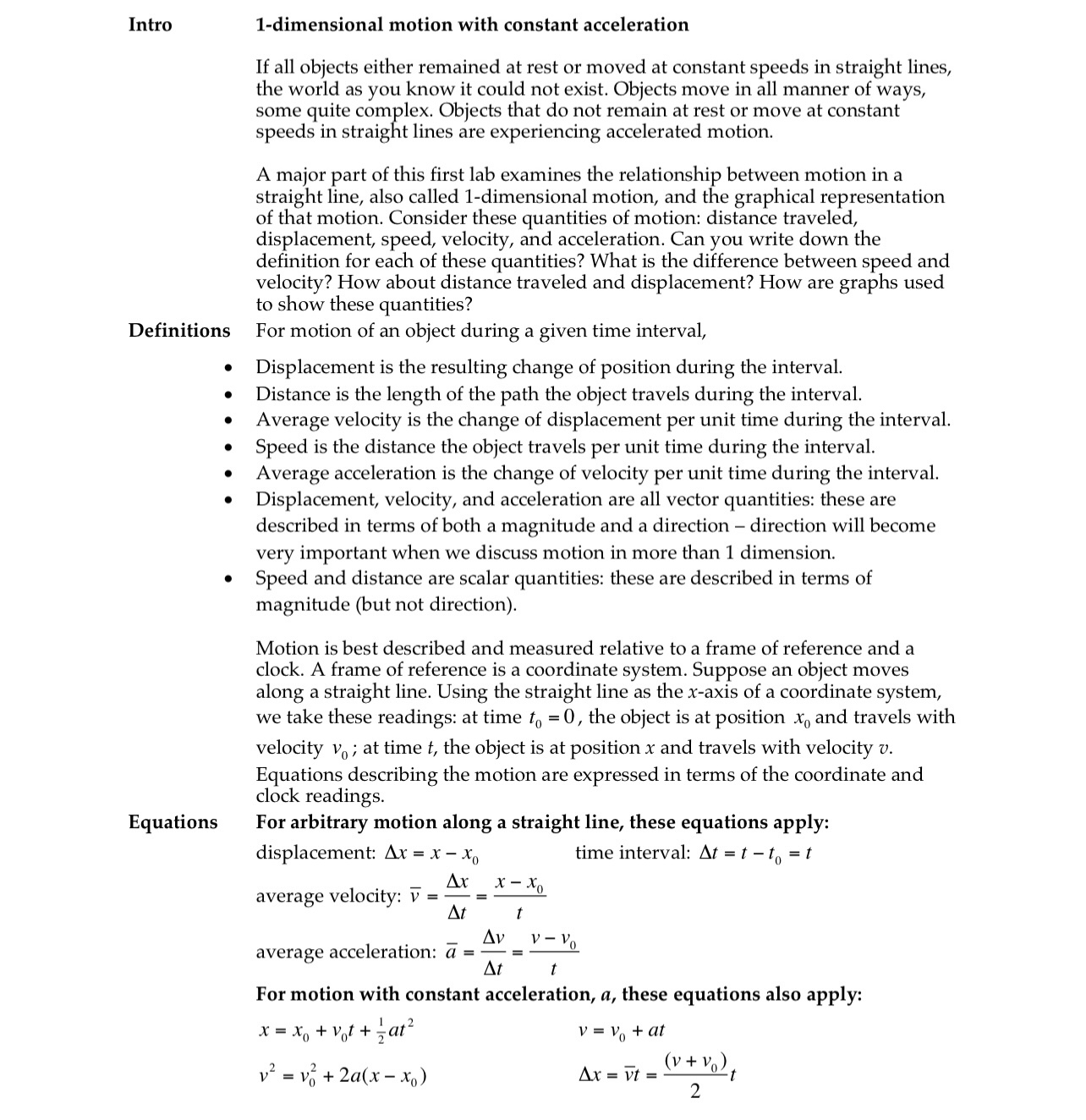 Intro Definitions Equations 1-dimensional motion with constant acceleration If all objects either