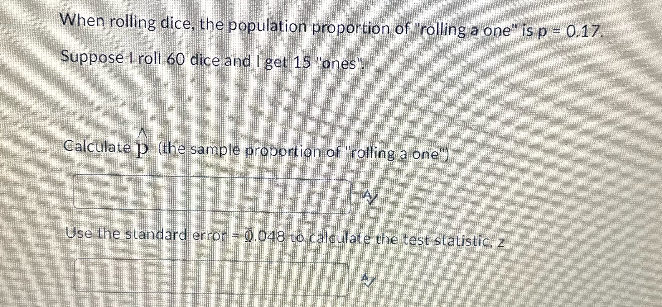 When rolling dice, the population proportion of "rolling a one" is p