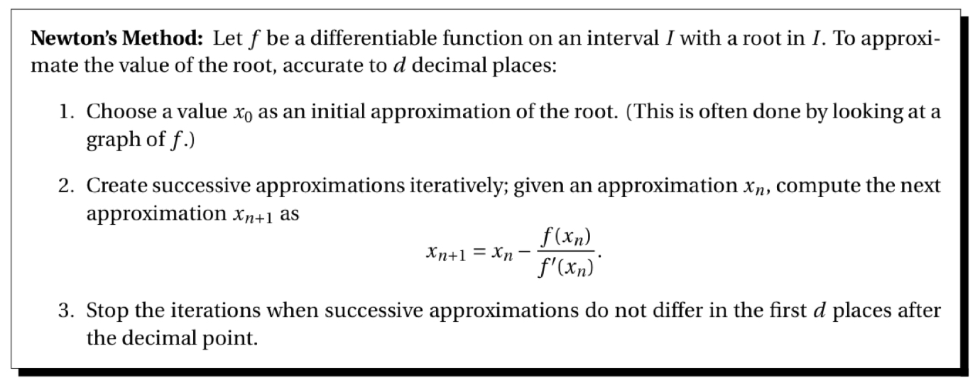 Newton's Method: Let f be a differentiable function on an interval I