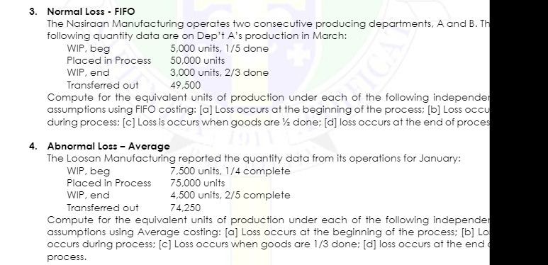 3. Normal Loss - FIFO The Nasiraan Manufacturing operates two consecutive producing